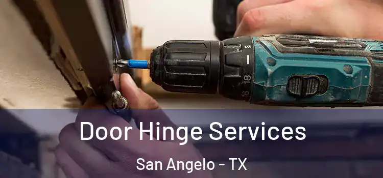 Door Hinge Services San Angelo - TX